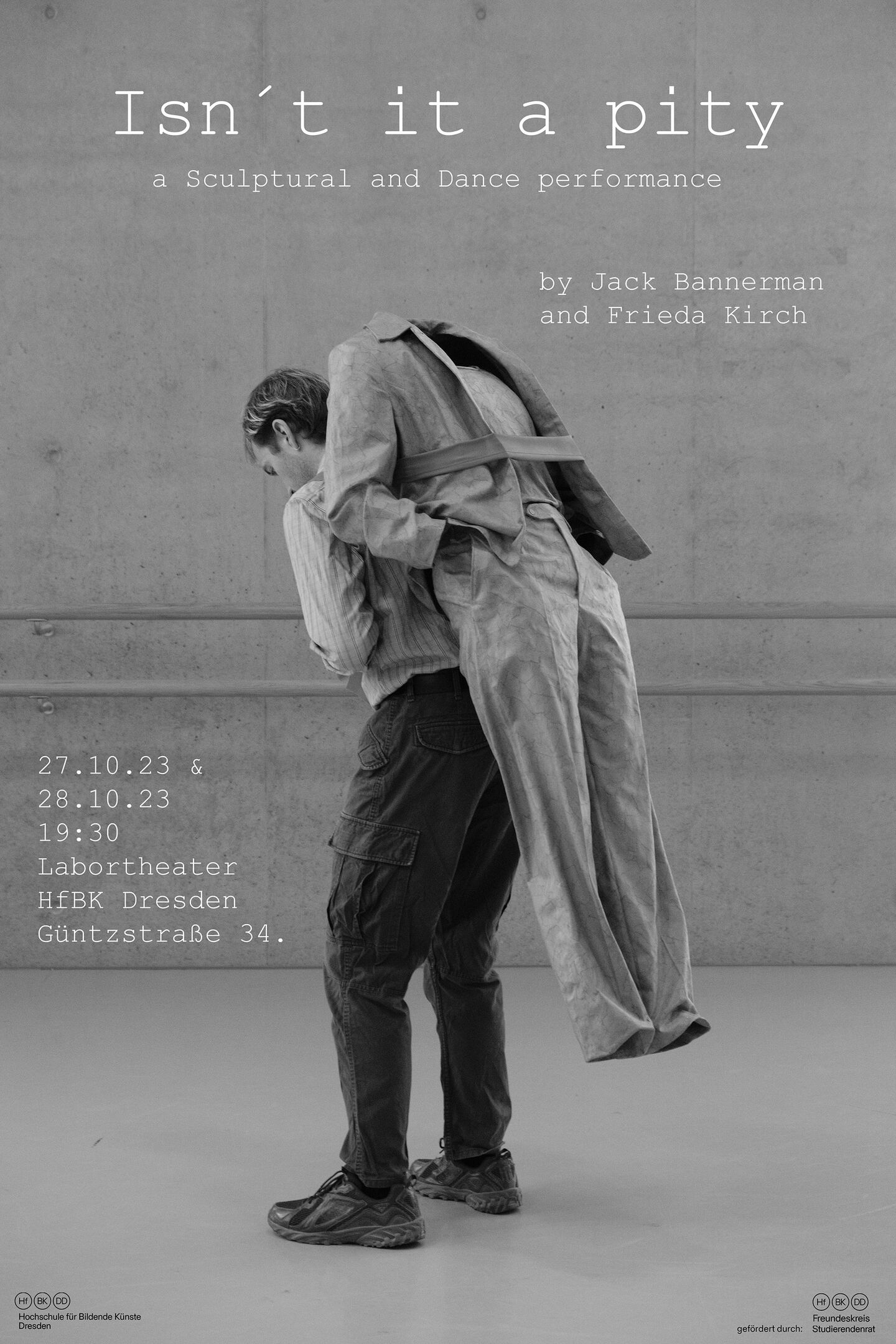 Plakat zur Performance "Isn't it a pity", schwarz-weiß Foto einer Person, die eine menschengroße Puppe auf dem Rücken trägt