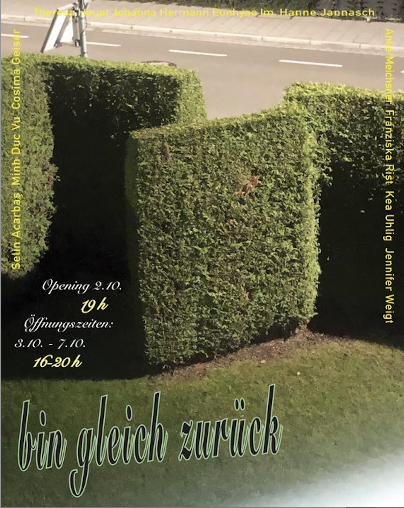 Bild einer Hecke mit Typografie Titel und Daten der Ausstellung
